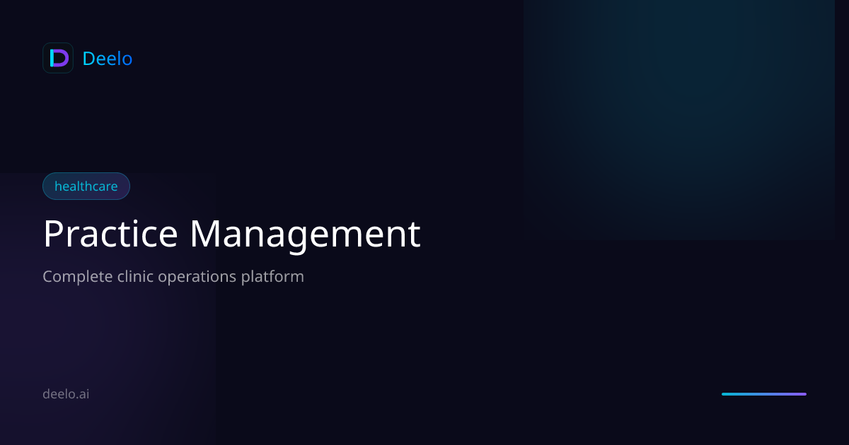 Practice Management - Complete clinic operations platform | Deelo