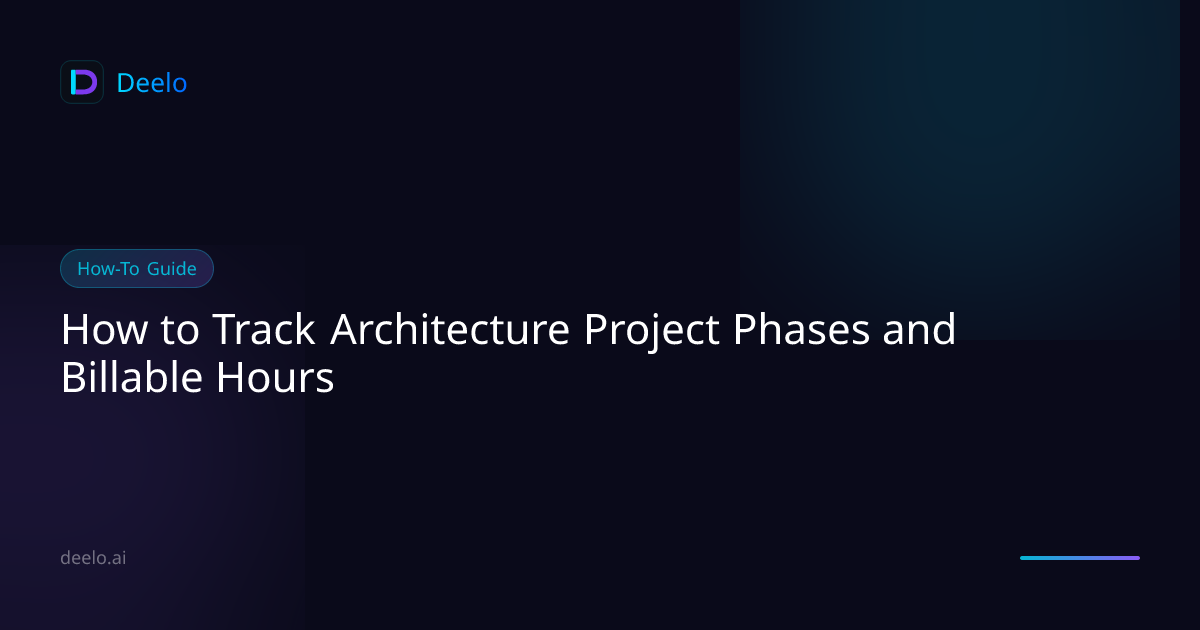 How to Track Architecture Project Phases and Billable Hours | Deelo Blog