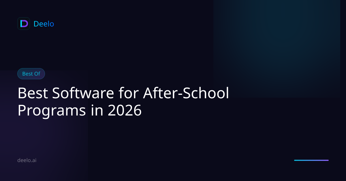 Best Software for After-School Programs in 2026 | Deelo Blog