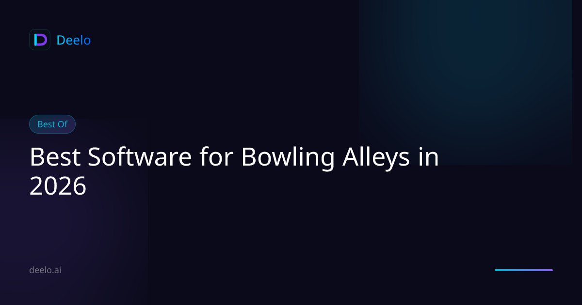 Best Software for Bowling Alleys in 2026 | Deelo Blog