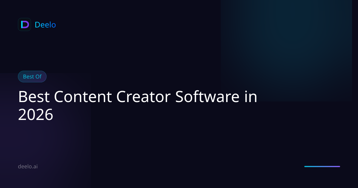Best Content Creator Software in 2026 | Deelo Blog