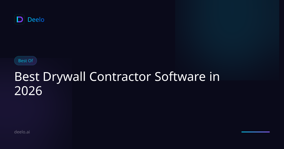 Best Drywall Contractor Software in 2026 | Deelo Blog