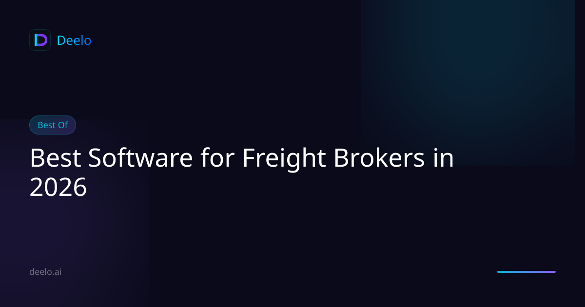 Best Software for Freight Brokers in 2026 | Deelo Blog