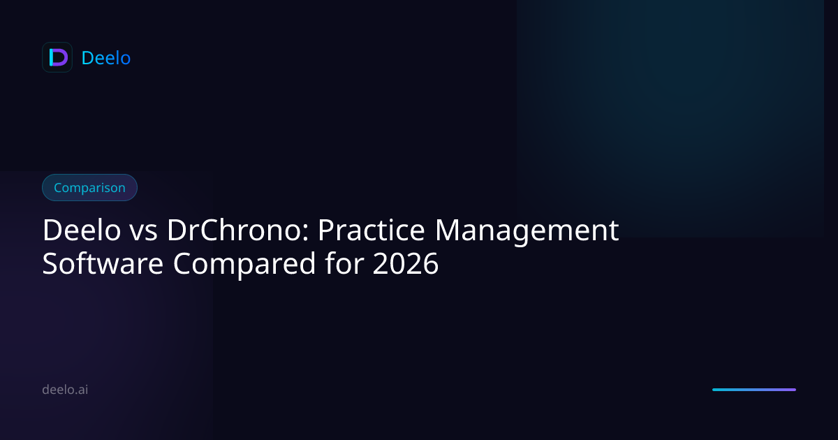 Deelo vs DrChrono: Practice Management Software Compared for 2026 ...