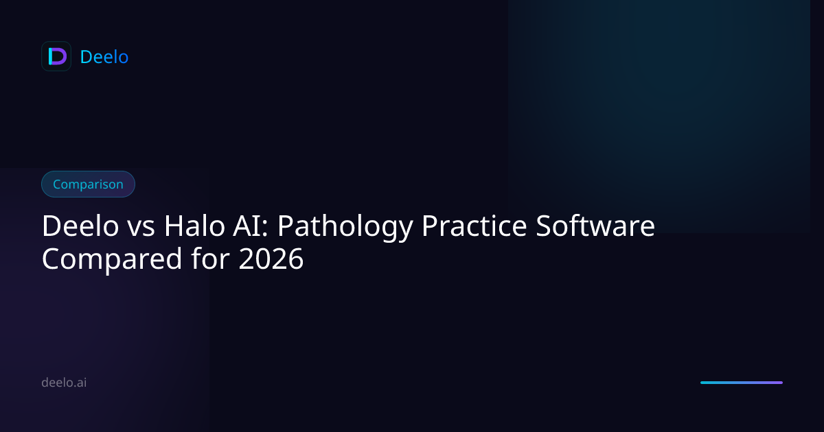 Deelo vs Halo AI: Pathology Practice Software Compared for 2026 | Deelo ...