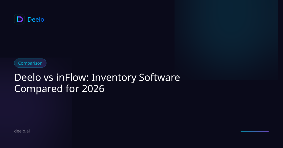 Deelo vs inFlow: Inventory Software Compared for 2026 | Deelo Blog
