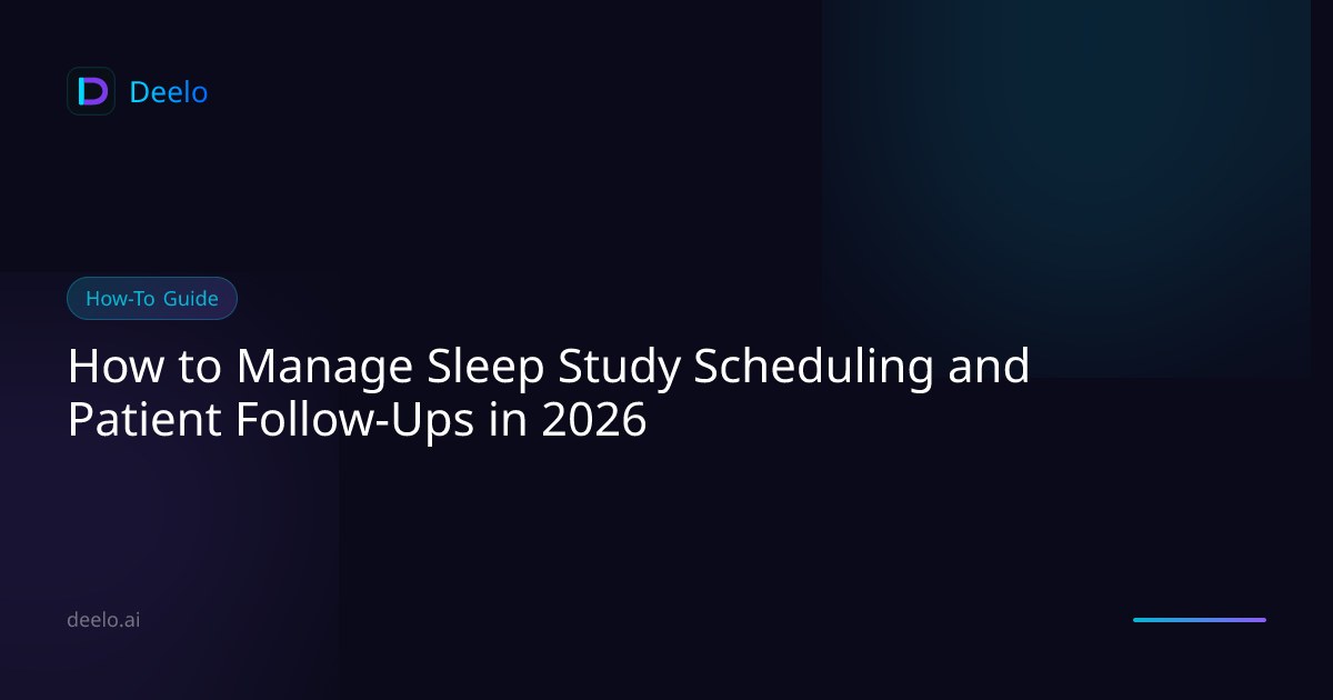 How to Manage Sleep Study Scheduling and Patient Follow-Ups in 2026 ...
