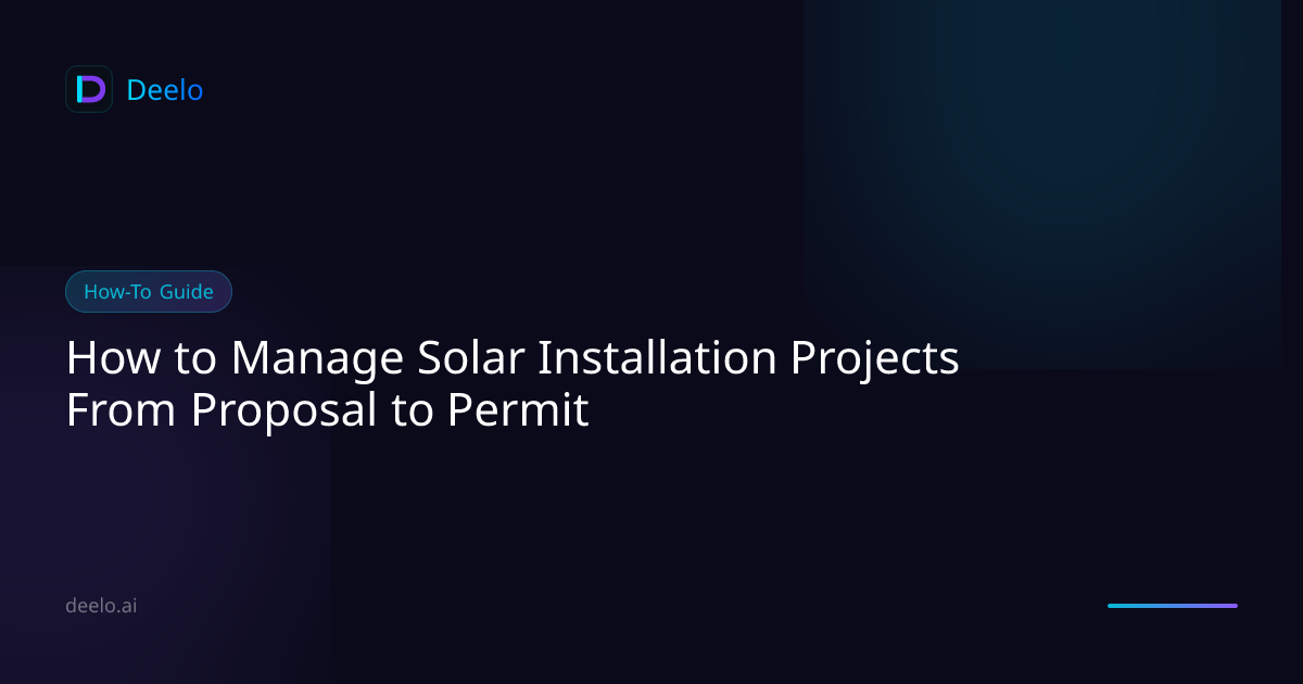 How to Manage Solar Installation Projects From Proposal to Permit ...