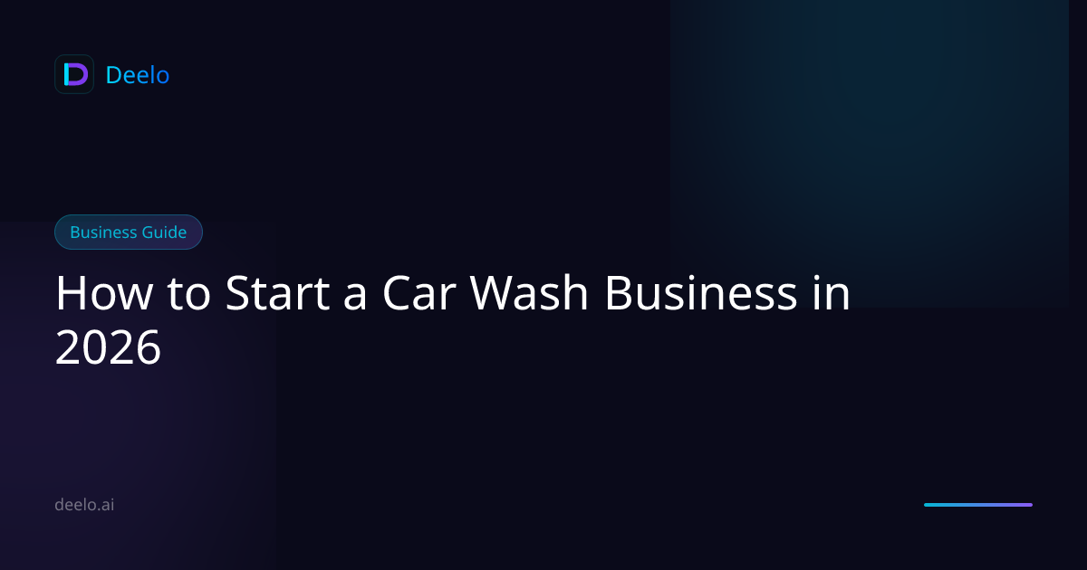 How to Start a Car Wash Business in 2026 | Deelo Blog