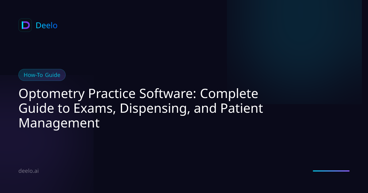 Optometry Practice Software: Complete Guide to Exams, Dispensing, and ...