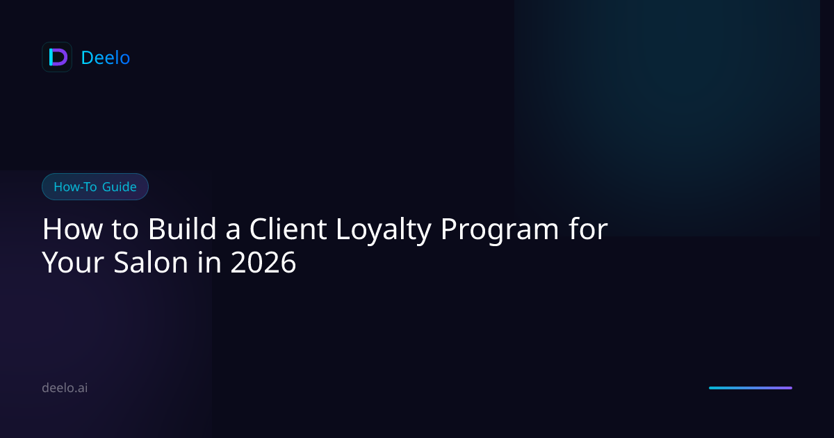 How to Build a Client Loyalty Program for Your Salon in 2026 | Deelo Blog