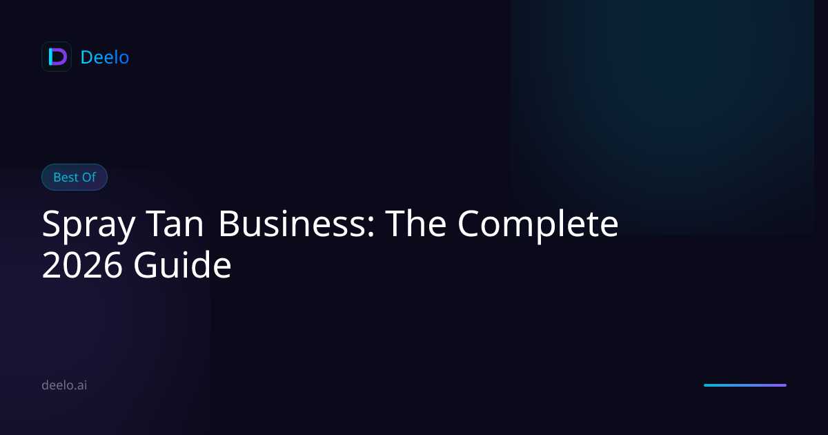 Spray Tan Business: The Complete 2026 Guide | Deelo Blog