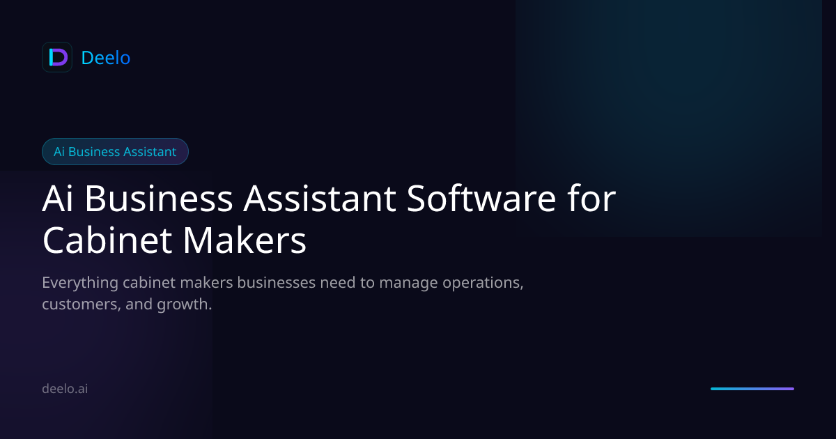 AI Business Assistant Software for Cabinet Making Businesses | Deelo