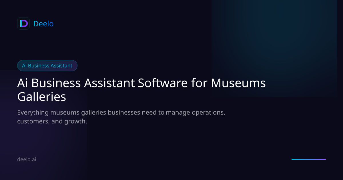 AI Business Assistant Software for Museums & Art Galleries | Deelo