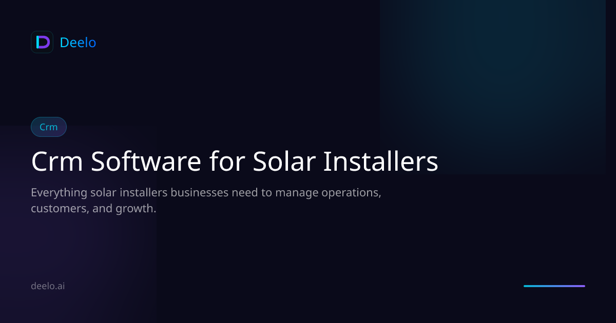 CRM Software for Solar Installation Companies | Deelo