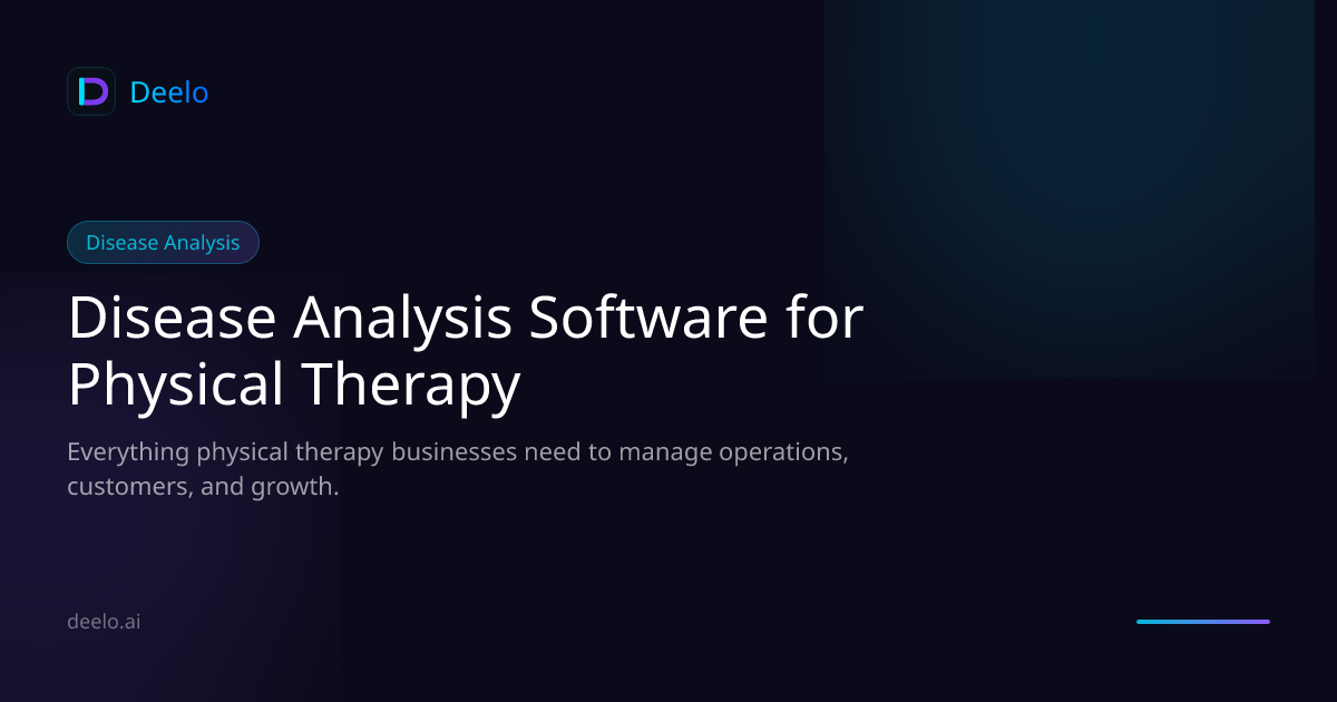 Disease Analysis Software for Physical Therapy Practices | Deelo