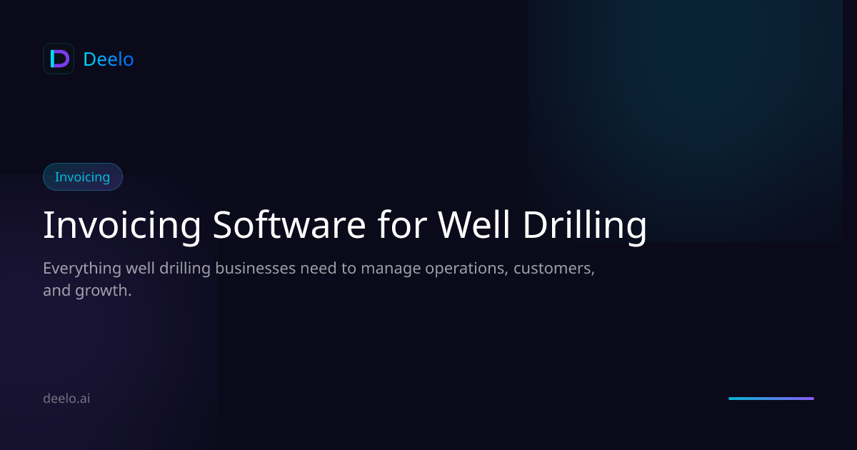 Invoicing & Billing Software for Well Drilling Companies | Deelo