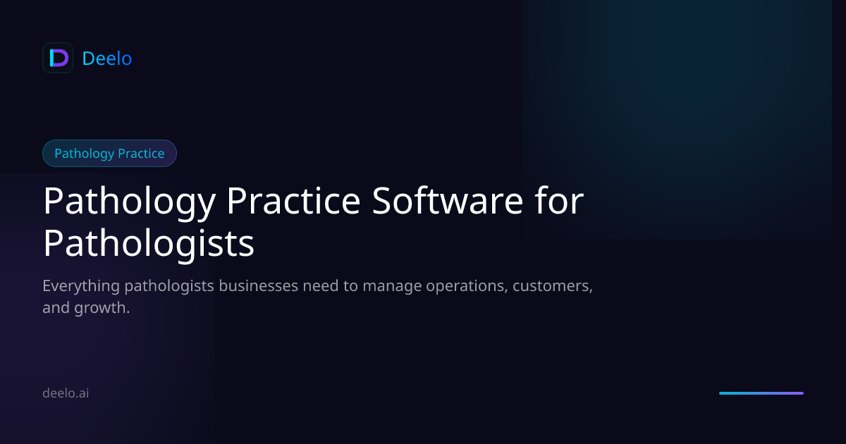 Pathology Practice Management Software for Pathology Practices | Deelo
