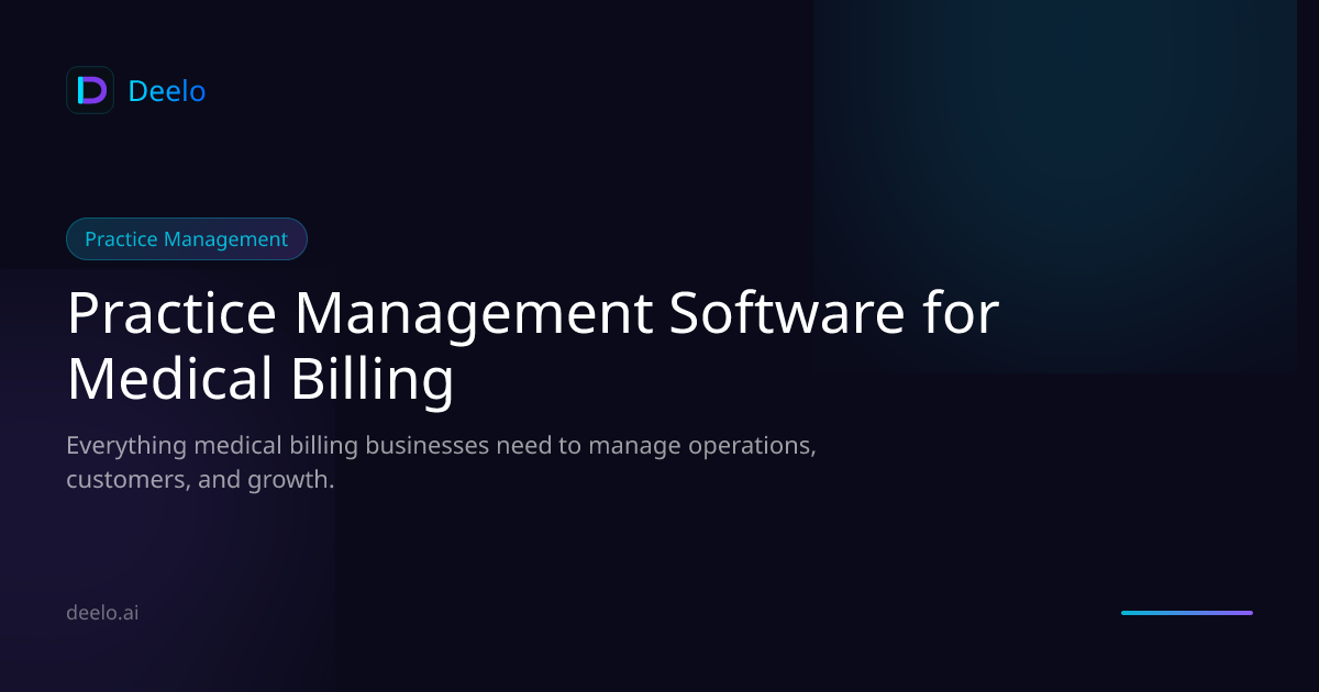 Practice Management Software for Medical Billing Service Businesses | Deelo