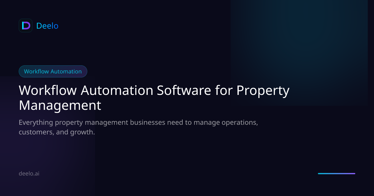 Workflow Automation Software for Property Management Companies | Deelo
